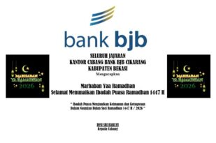 SELURUH JAJARAN KANTOR CABANG BANK BJB CIKARANG KABUPATEN BEKASI Mengucapkan Selamat Menunaikan Ibadah Puasa Ramadhan 1447 H SELURUH JAJARAN KANTOR CABANG BANK BJB CIKARANG KABUPATEN BEKASI Mengucapkan Selamat Menunaikan Ibadah Puasa Ramadhan 1447 H