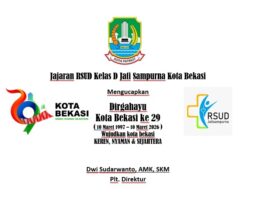 Seluruh Jajaran RSUD Kelas D Jati Sampurna Kota Bekasi Mengucapkan Dirgahayu Kota Bekasi Ke-29